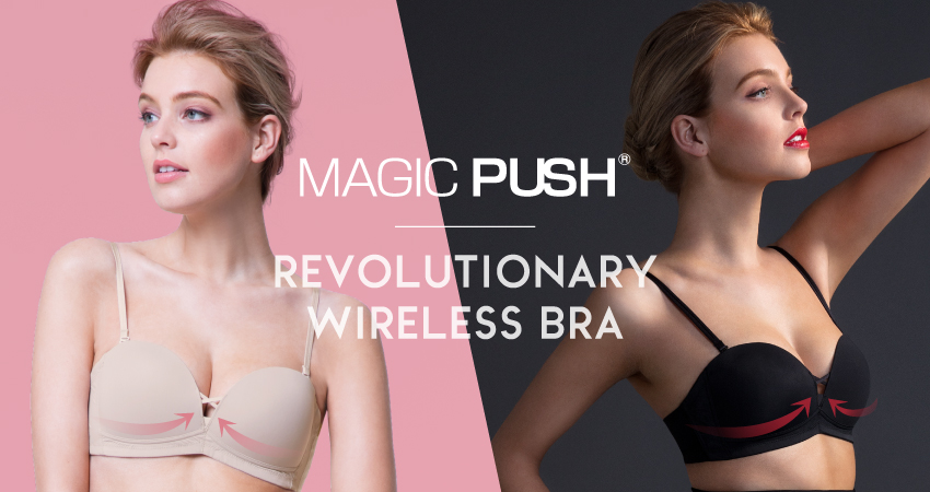 Magic Push® – A Revolutionary Design of Wireless Bra